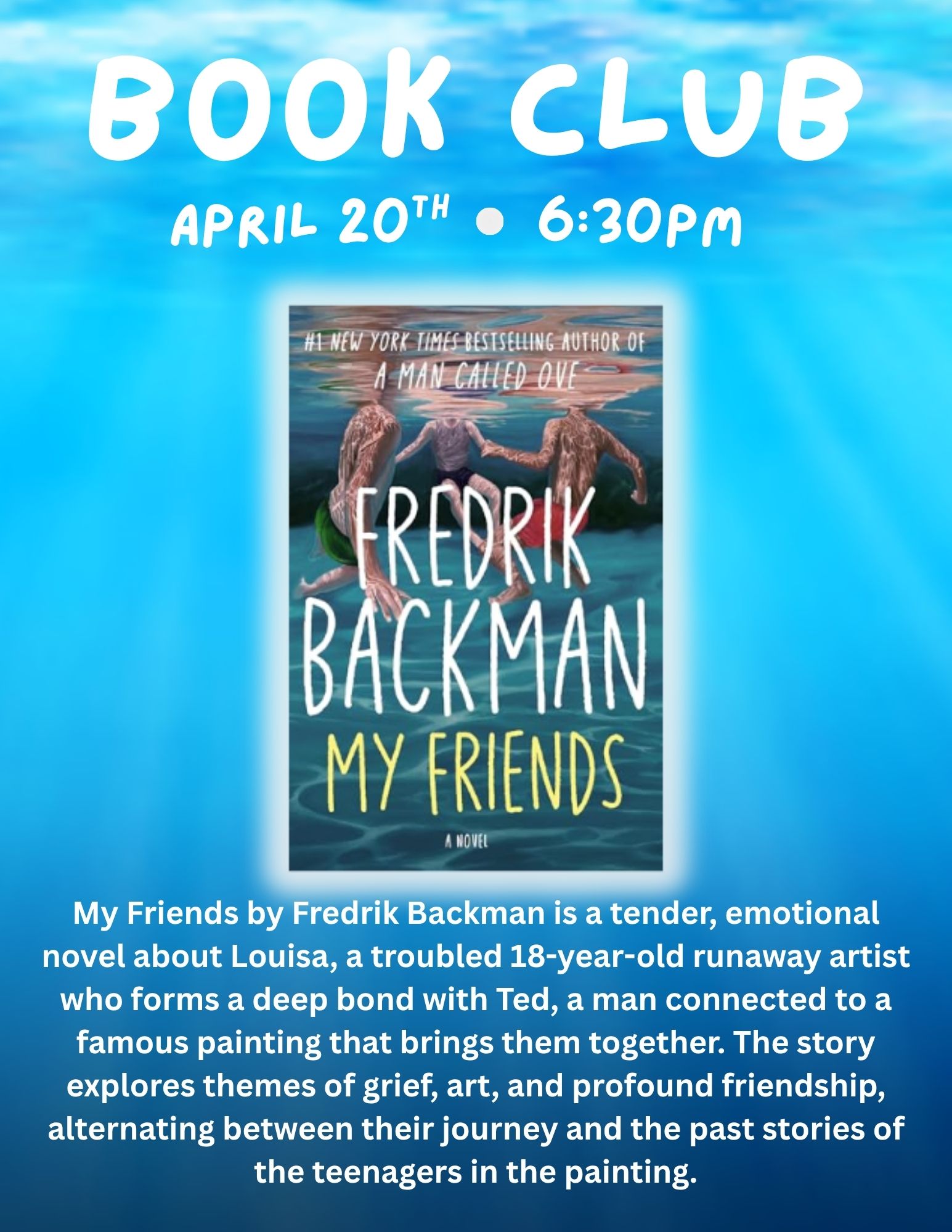 Poster for a book club meeting on April 20th at 6:30 PM, featuring the book "My Friends" by Fredrik Backman.