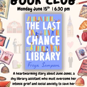Book club meeting on June 15th at 6:30 pm featuring "The Last Chance Library" by Freya Sampson.
